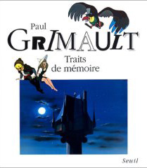 Traits de mémoire-Paul Grimault Traits de mémoire-Paul Grimault