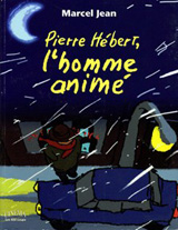 Pierre Hébert, l'homme animé Pierre Hébert, l'homme animé