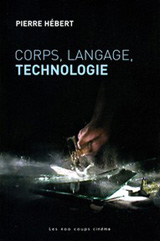 Livre–Corps, langage et technologie par Pierre Hébert Livre–Corps, langage et technologie par Pierre Hébert