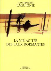 Livre - La vie agitée… - Jean-François Laguionie Livre - La vie agitée… - Jean-François Laguionie