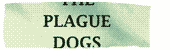 plague dogs